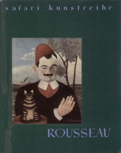 R. H. Wilenski - Henri Rousseau genannt "Le Douanier" 1844-1910. (Safari Kunstreihe) Deutsch von Günther Steinig.