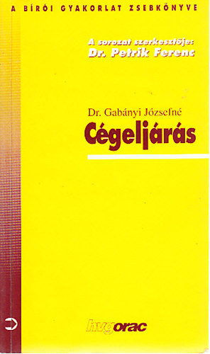 Dr. Gabnyi Jzsefn - A cgeljrs (A bri gyakorlat zsebknyve)