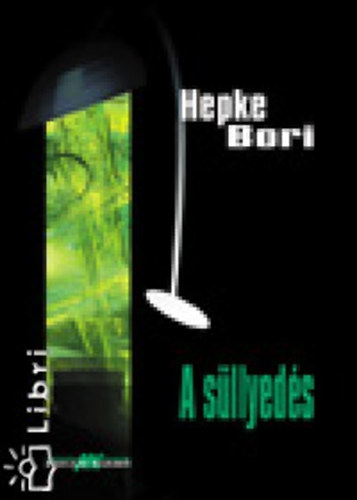Hepke Bori - A s�llyed�s
