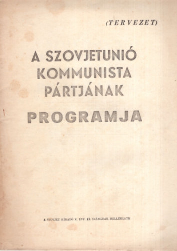 A Szovjetuni� Kommunista P�rtj�nak programja ( tervezet )