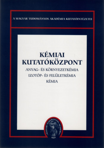 Kmiai Kutatkzpont (Kmiai Intzet - Anyag- s Krnyzetkmiai Kutatlaboratrium - Izotp- s Felletkmiai Intzet)