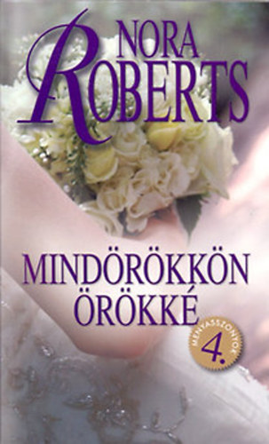 Nora Roberts - Mindrkkn rkk (Menyasszonyok 4.)