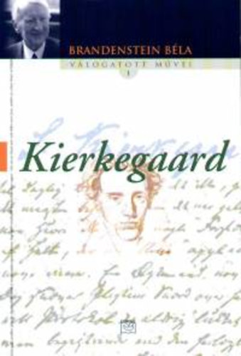 Brandenstein B�la - Kierkegaard /tanulm�ny/