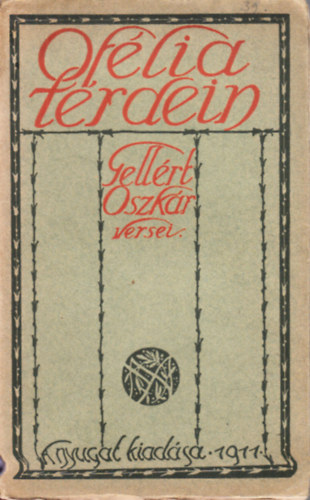 Gell�rt Oszk�r - Of�lia t�rdein - Gell�rt Oszk�r versei (I.kiad�s)- Falus Elek k�t�sterv�vel