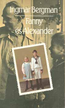Ingmar Bergman - Fanny �s Alexander