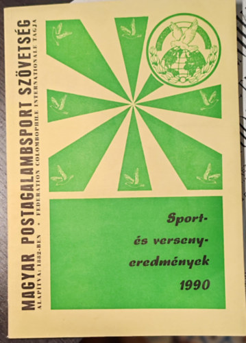 Magyar postagalamb szövetség 1990, versenyeredmények