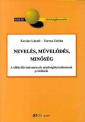 Tarcsa Zoltán; Kovács László - Nevelés, művelődés, minőség