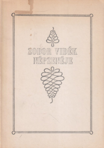 Ujhelyi Tiborné (összeállította) - Zobor vidék népzenéje