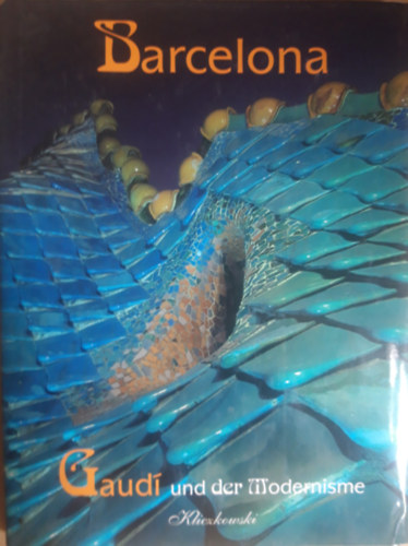 Lluis Tolosa  Paco Asensio - Barcelona. Gaudi und der Modernisme