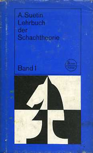 A. Suetin - Lehrbuch der schachtheorie I-II.