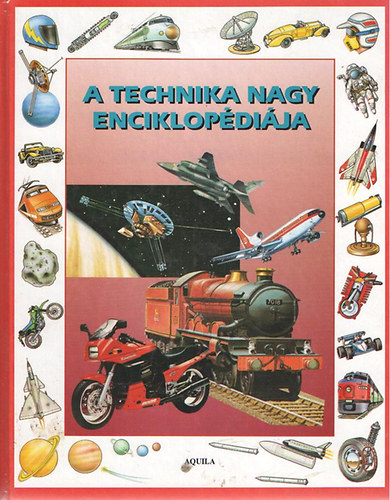 Usborne - A technika nagy enciklopdija gyermekeknek