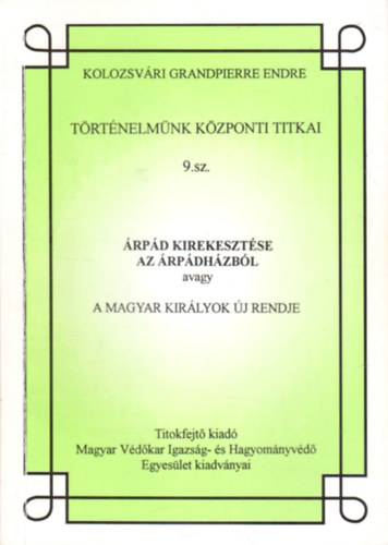 rpd kirekesztse az rpdhzbl  - A magyar kirlyok j rendje