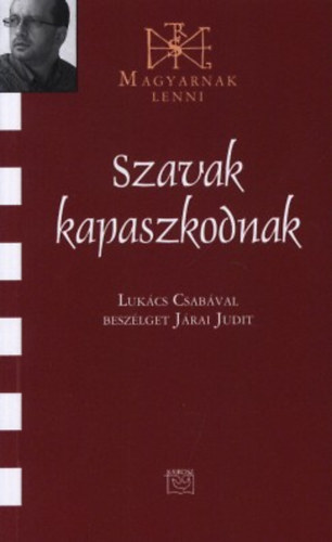 J�rai Judit - Szavak kapaszkodnak