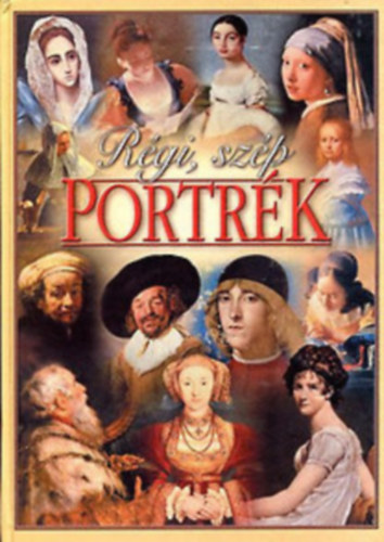 R�gi,sz�p portr�k