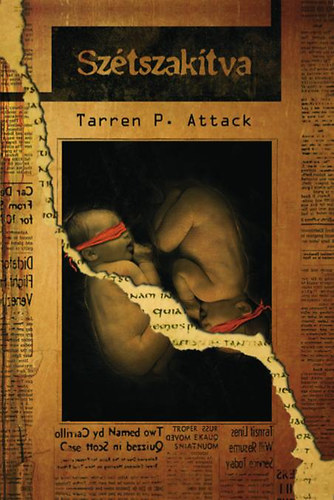 Tarren P. Attack - Sz�tszak�tva
