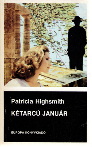 Mészáros Klára Patricia Highsmith (ford.) - Kétarcú Január (The Two Faces of January) - Fekete Könyvek-sorozat