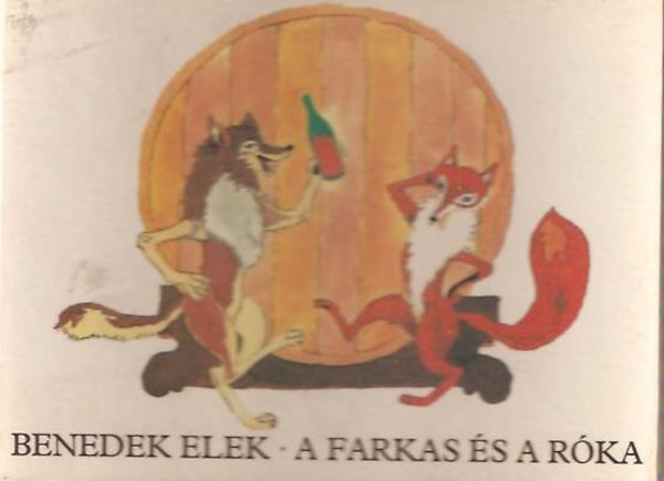 Benedek Elek - A farkas �s a r�ka