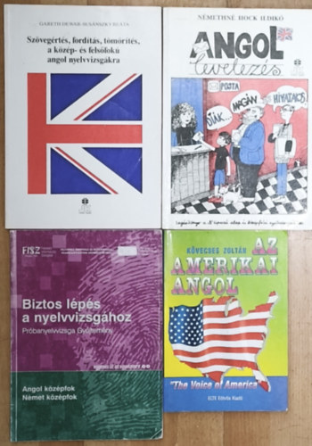 Kövecses Zoltán, Némethné Hock Ildikó, Gareth Dewar- Susánszky Beáta - 4db angoltanulást segítő, angol nyelvet fejlesztő nyelvkönyv - Az amerikai angol, Biztos lépés a nyelvvizsgához, Angol levelezés, Szövegértés, fordítás, tömörítés, a közép- és felsőfokú angol nyelvvizsgákra