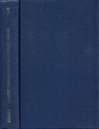Bla K. Kirly - Lawful Revolution in Hungary, 1989-94