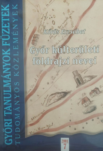 Győr külterületi földrajzi nevei - Győr külterületi földrajzi nevei