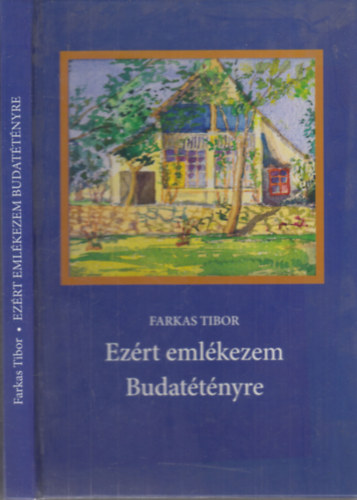 Farkas Tibor - Ez�rt eml�kezem Budat�t�nyre