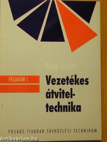 Nagy J�zsef - Vezet�kes �tviteltechnika - P�ldat�r I.