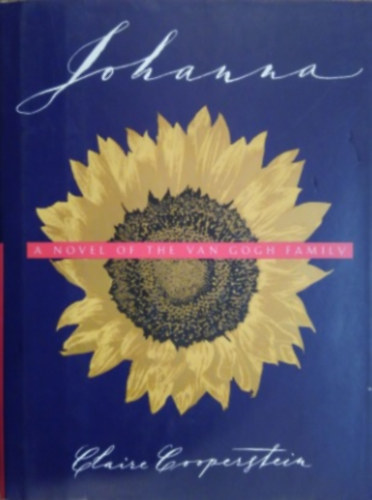Claire Cooperstein - Johanna: A Novel of the Van Gogh Family