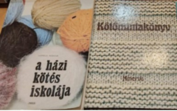 Szabados Erzs�bet, Ludmila Peskov� - 2 db k�zimunka (k�t�s):  K�t�mintak�nyv + A h�zi k�t�s iskol�ja