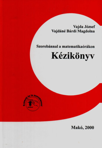 Dr. Vajda - Vajdáné - Szorobánnal a matematikaórákon kézikönyv.