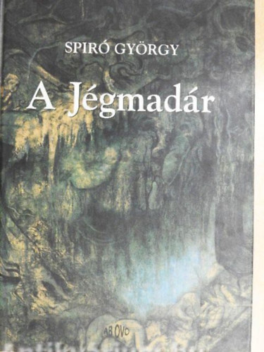 Spir� Gy�rgy - A J�gmad�r