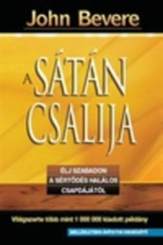 John Bevere - A s�t�n csalija - �lj szabadon a s�rt�d�s hal�los csapd�j�t�l!