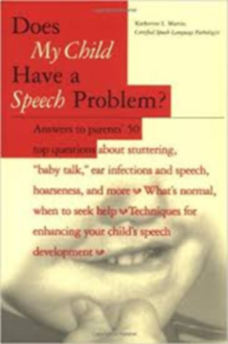 Katherine L. Martin - Does My Child Have a Speech Problem?