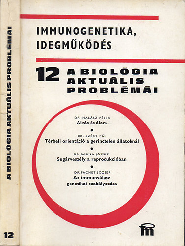 Dr. Halsz Pter; Dr. Szky Pl; Dr. Barna Jzsef; Dr. Fachet Jzsef - Immunogenetika, idegmkds - Ngy tanulmny