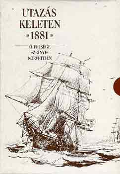 Greguss György - Utazás keleten 1881 -ő felsége "Zrínyi" korvettjén