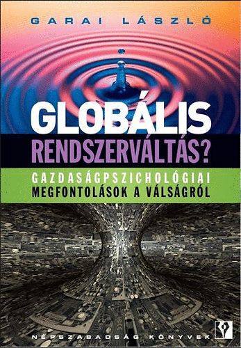 Garai L�szl� - Glob�lis rendszerv�lt�s?