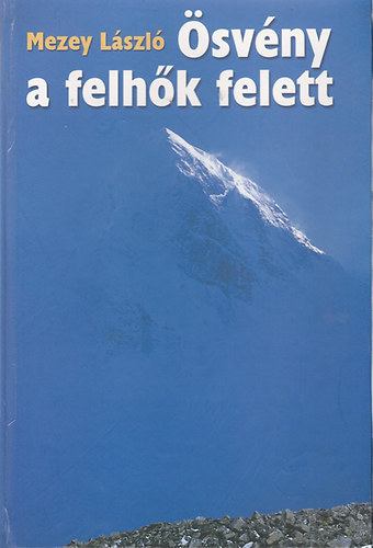 Mezey L�szl� - �sv�ny a felh�k felett