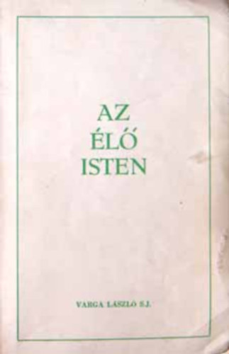 Varga Lszl - Az l Isten