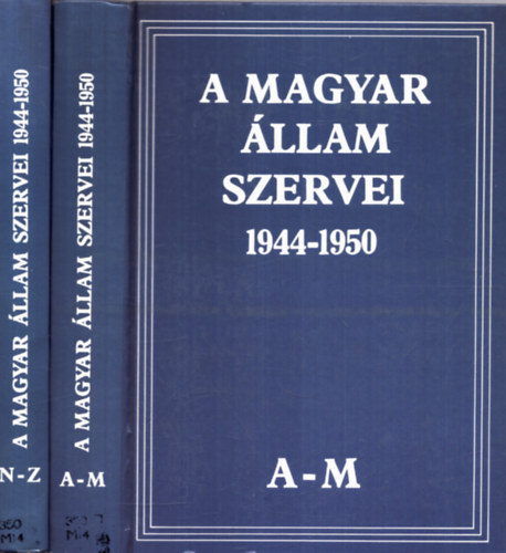 Mller V.-G. Vass I. (szerk.) - A magyar llam szervei 1944-1950 I-II.