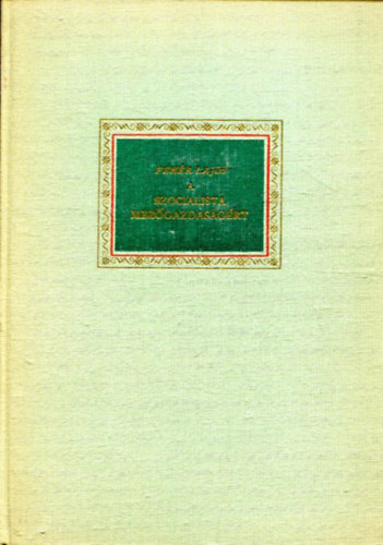 Fehér Lajos - a szocialista mezőgazdaságért