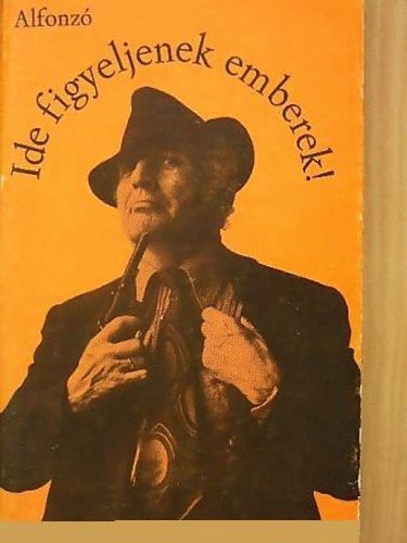 Alfonz� - Ide figyeljenek emberek!-Hogyan lettem humoralista?