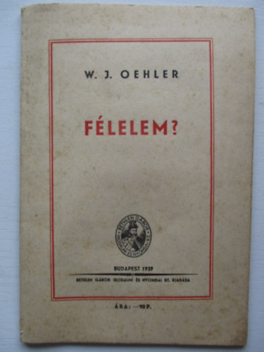 W. J. Oehler - Félelem?