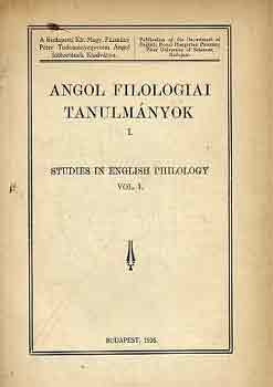 Angol filológiai tanulmányok I. (studies in english philology I.)