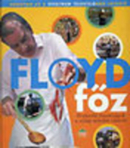 Floyd - Floyd fz - rkzld finomsgok a vilg minden tjrl