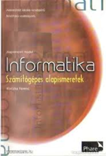 Koczka Ferenc - Informatika - Sz�m�t�g�pes alapismeretek