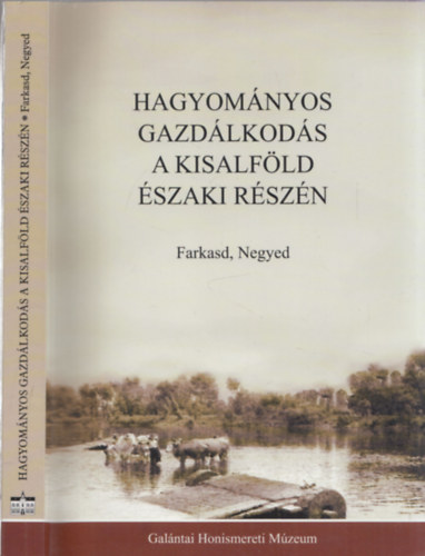 Danter Izabella  (szerk.) - Hagyomnyos gazdlkods a Kisalfld szaki rszn