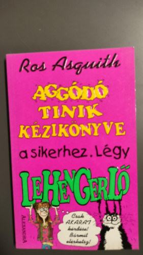 Ros Asquith - Aggd tinik kziknyve a sikerhez