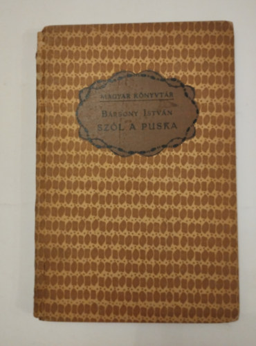 Bársony István - Szól a puska