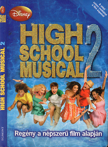 N.B. Grace - High School Musical 2. - Regény a népszerű film alapján