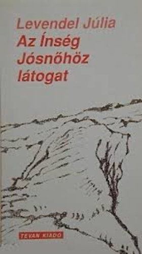 Levandel J�lia - Az �ns�g J�sn�h�z l�togat