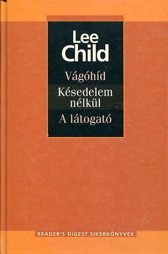 Lee Child - V�g�h�d - K�sedelem n�lk�l - A l�togat�